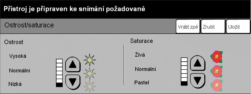 Volby: Ostrost Saturace Tato volba umožňuje úpravu ostrosti obrysů pomocí tlačítek pro posun nahoru adolů.