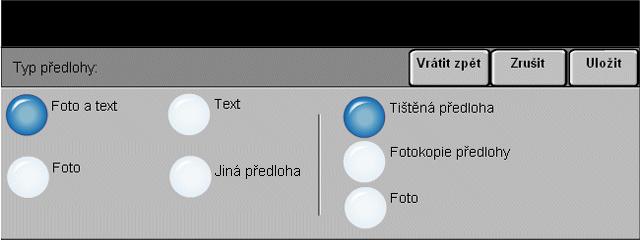 Typ předlohy Kopírování Použijte tuto možnost volby pro zlepšení kvality výstupu kopírování podle typu snímané předlohy.