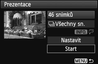 3 Prezentace (automaticé přehrávání) 4 5 Výběr hudby na pozadí Spusťte prezentaci. Stisnutím tlačíta <V> vyberte možnost [Start] a stisněte tlačíto <0>. Po zobrazení hlášení [Načítání snímu.