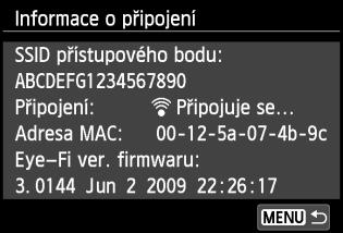 Použití karet Eye-Fi 5 Zkontrolujte položku [SSID přístupového bodu:]. Zkontrolujte, zda je u položky [SSID přístupového bodu:] zobrazen přístupový bod.