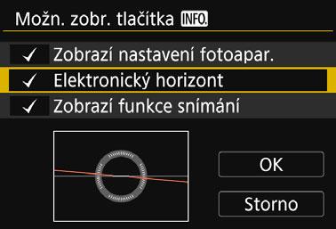 Q Zobrazení elektronického horizontu Na displeji LCD a v hledáčku můžete zobrazit elektronický horizont, který pomáhá vyrovnat naklonění fotoaparátu.