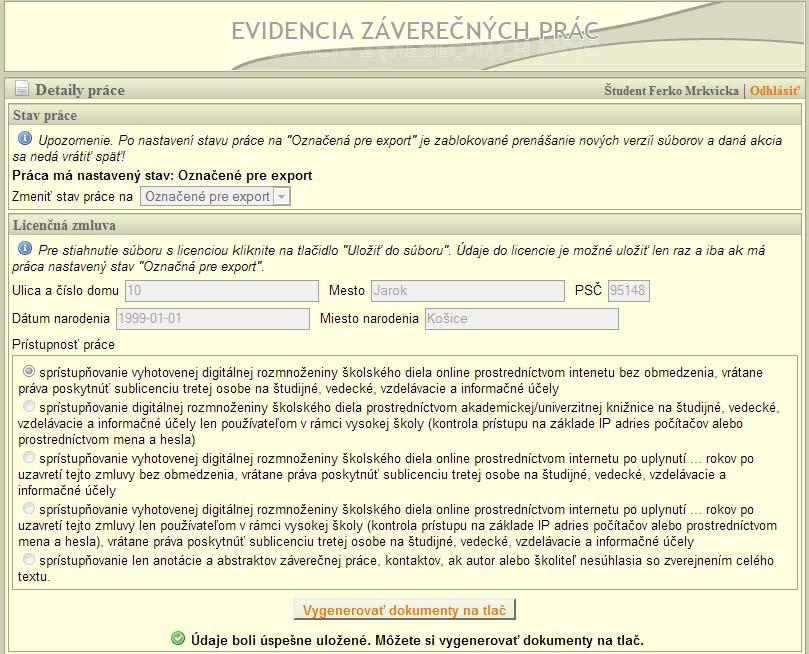 Manuál študenta pre odovzdanie záverečnej práce do systému EZP 9 Tlač licenčnej zmluvy Proces odovzdávania bol ukončený, licenčnú zmluvu je však potrebné autorizovať podpisom.