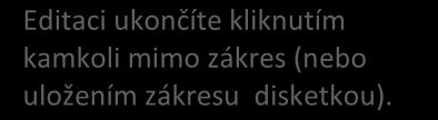 Tažením za modré kolečko posunete stávající bod Tažením za červené