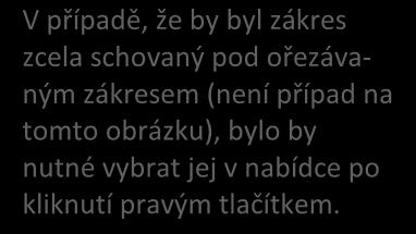 Obrázek 26: Postup při ořezu zákresu jiným zákresem O úspěšném provedení ořezu vás informuje aplikace u