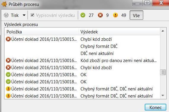 Kategorie chyba: Fáze pořízeno Chybí období DPH Chybí daňový klíč Účet DPH nemá vazbu na část kontrolního hlášení DPH Daňový klíč nemá vazbu na část kontrolního hlášení DPH Chybí kód zboží (A.1. a B.