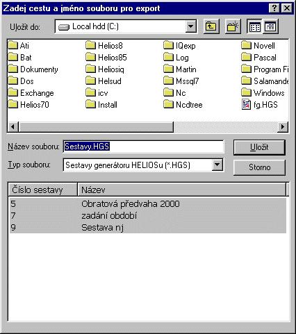 V dialogovém okně vyberete cestu (disk a adresář) a vyplníte jméno souboru, do kterého se má exportovat. Jako standardní přípona jména souboru se nabízí *.HGS. Doporučujeme tuto příponu ponechat.