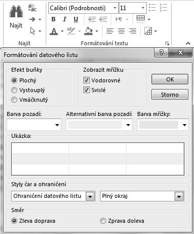 Zobrazení datového listu Tip: Vyhledávat můžete i ve spodním řádku tabulky v poli Vyhledávaní. Toto pole vyhledává v celé tabulce průběžně tak, jak zapisujete jednotlivé znaky.