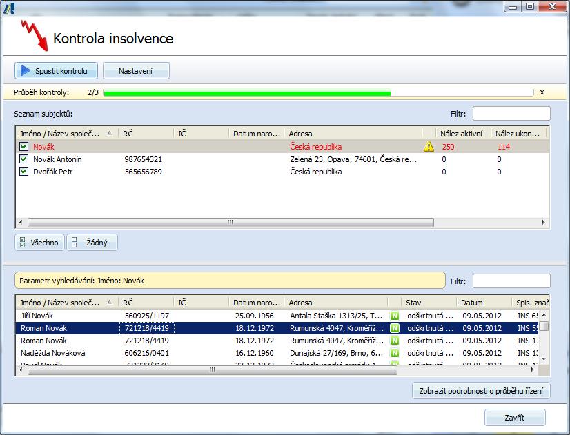 4.2 Vyhledávání v insolvenci Funkce kontrola insolvence provádí kontrolu vybraných subjektů v databázi insolvenčních řízení.