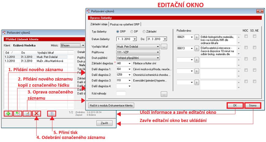 2.2 Práce s editačním oknem Editační okno se zobrazí vždy, když klepnete na tlačítko Přidat, Přidat kopii nebo Opravit.