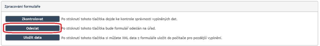 5 Odeslání žádosti Po řádném vyplnění žádosti klikněte na tlačítko Odeslat. Po stisku tlačítka dojde ke kontrole vyplněných položek a odeslání žádosti na úřad.