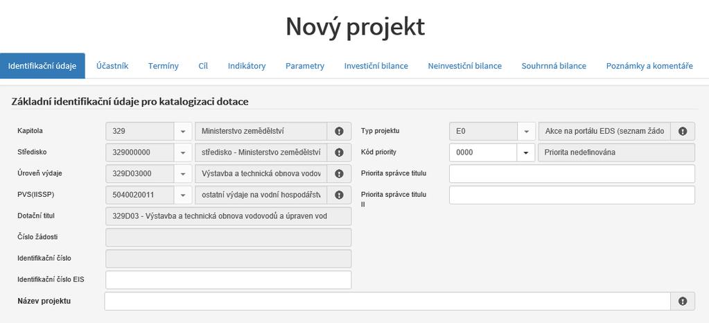 Středisko tato položka je předvyplněná a je needitovatelná. Úroveň výdaje tato položka je předvyplněná a je needitovatelná. PVS (IISSP) tato položka je předvyplněná a je needitovatelná.