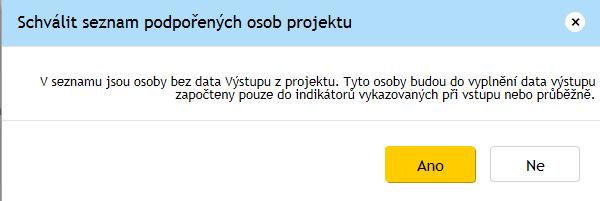 projektu, systém upozorní na to, že u těchto osob budou spočítány pouze indikátory s referenčním časem při