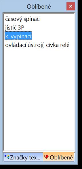 Oblíbené Panel Oblíbené slouží k vkládání často používaných značek do schématu.