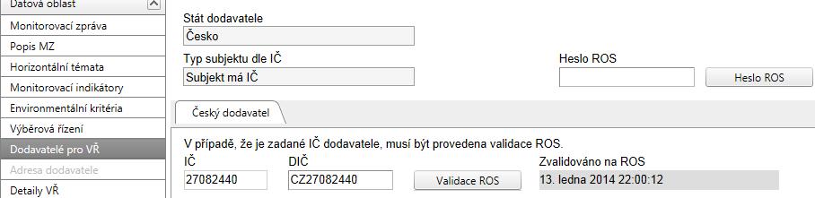 Validace dat na MZ dodavatele VŘ V případě, že se Vám nedaří validovat data v ROS na záložce Dodavatelé VŘ, jsou pravděpodobně údaje v registru uvedeny chybně, nebo zcela chybí.