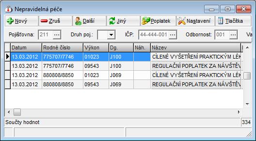 6.4.4 Nepravidelná péče (N) Ikona nebo volba Pojišťovna > Pořízení > Nepravidelná péče. Doklad nepravidelné péče je ve výchozím stavu společný pro všechny pacienty stejné pojišťovny.