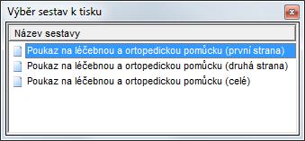 V okně před samotným tiskem lze vybrat sestavu, která vytiskne pouze text do formuláře žádanky nebo sestavu, která vytiskne žádanku vč.