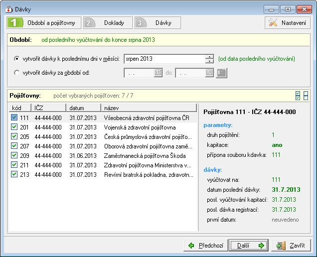 Krok 1 - Období a pojišťovny Na výběr je vytvoření dávky: k poslednímu dni v nastaveném měsíci od data posledního vyúčtování vyúčtování za přesně dané období.