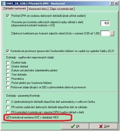 Kontrolovat existenci DIČ v databázi VIES Nutno instalovat aktualizaci 218. SOUHRNNÉ HLÁŠENÍ K DANI Z PŘIDANÉ HODNOTY <5521_2_U2B.2 A 5521_3_U2B.