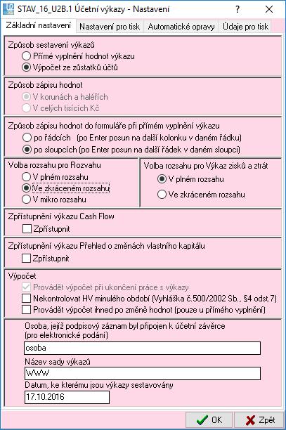 Připojujeme vyjádření odborného pracoviště GFŘ Stávající funkčnost aplikace EPO nepodporuje možnost vložení rozdílných rozsahů výkazů, a proto je v části vybrané údaje z účetnictví vloženo toto