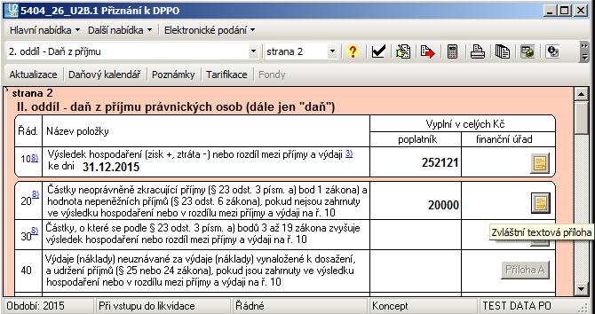 PŘÍLOHY K PŘIZNÁNÍ - DOPLNĚNÍ: V případě že je k řádku nutno vyplnit zvláštní přílohu, je nyní tlačítko pro zápis textu k řádku dostupné přímo z příslušného řádku: Tato příloha je součástí XML pro