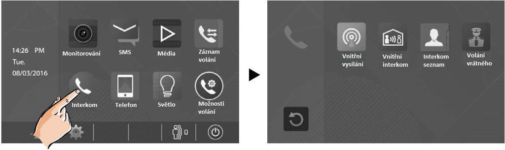 2.2 Interkom 2.2.1 Vnitřní vysílání Po stisku ikony vnitřní vysílání se zahájí nucená komunikace na všechny vnitřní jednotky se stejnou adresou, tzn.