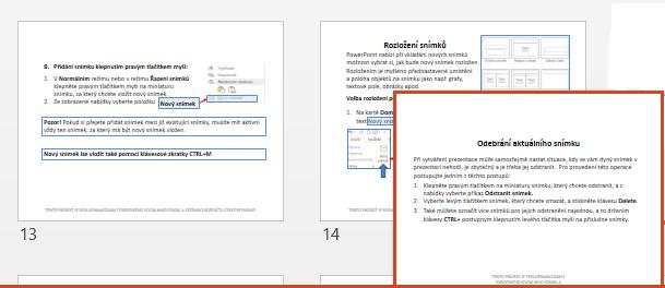 Změna pořadí snímků PowerPoint umožňuje prohodit jednotlivé snímky mezi sebou. Prohození je možné provést buď přímo v normálním zobrazení, nebo v režimu zobrazení Řazení snímků.