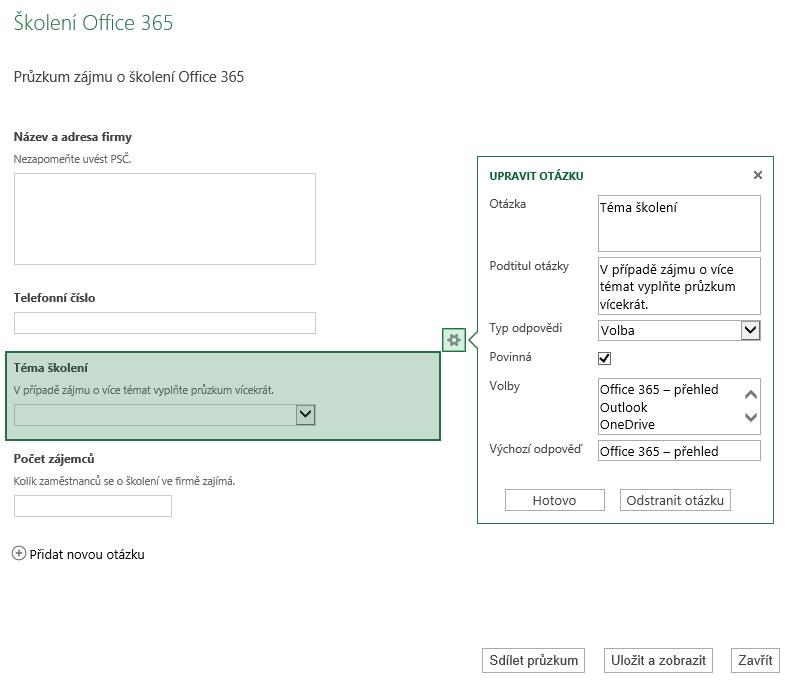 2 OneDrive pro firmy 25 OBR. 2-19: ÚPRAVA PRŮZKUMU Vyplníme:» název: Školení Office 365» popis průzkumu: Průzkum zájmu o školení Office 365 Klikneme na pole Sem zadejte první otázku.