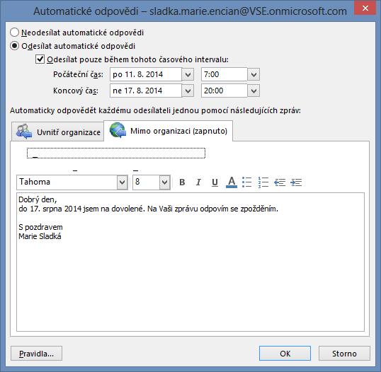 4 Outlook 65 OBR. 4-13: DIALOGOVÉ OKNO AUTOMATICKÉ ODPOVĚDI V spodní části dialogového okna jsou karty pro diferencované odpovědi odesílatelům z naší organizace a mimo ni.