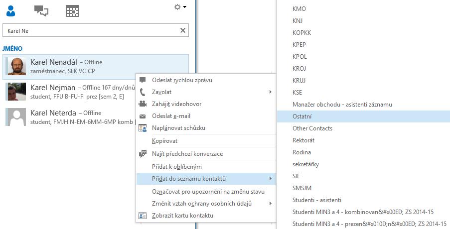 5 Lync 77 Stav: Kontakty dle stavu. Vztahy: Kontakty dle úrovně ochrany údajů, kterou můžeme jednotlivým kontaktům přiřadit, standardně se používá úroveň Kolegové.