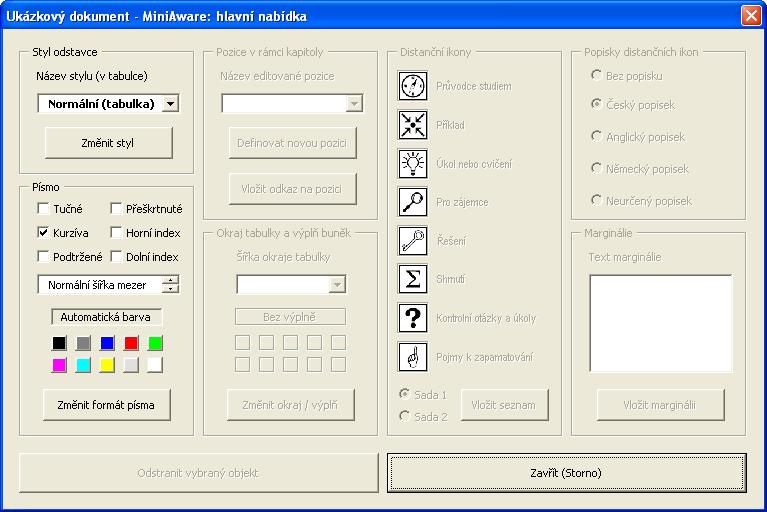 MiniAware - uživatelská příručka 27 Funkce aktivní při normálním výběru (tzv.