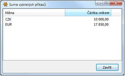 Suma vybraných příkazů Po potvrzení této nabídky se zobrazí informační obrazovka, v které bude zobrazena částka sečtená z platebních příkazů, které jste označili.