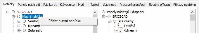 Vložení hlavní nabídky Pravým tlačítkem myši klepněte na položku Hlavní nabídky ve správné skupině položek.