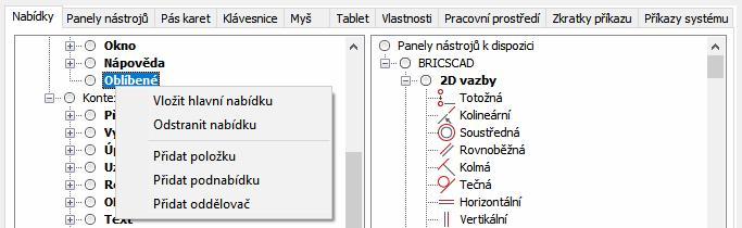 Nová hlavní nabídka se neobjeví na řádce nabídky v aplikačním okně BricsCADu, dokud do nabídky nevložíte nějakou