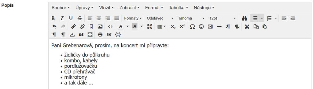 Barvu událsti můžete zvlit, jaku chcete, ale je t nepvinné. Nic se nestane, když ignrujete i tt. Na druhu stranu, pkud barvu zvlíte, alespň se jeden d druhéh v kalendáři dlišíme.