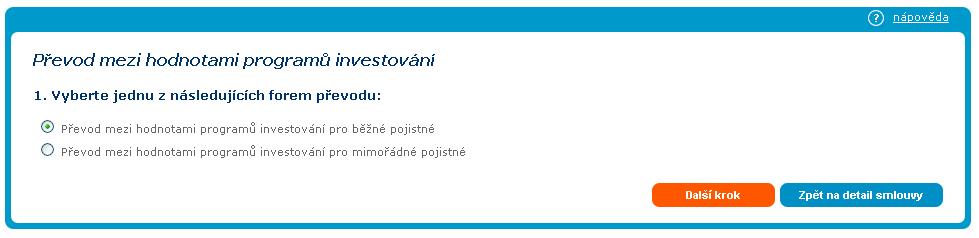 Dalším krkem je výběr frmy převdu a zdrjvých prgramů investvání. Na brazvce si můžete vybrat mezi převdem prstředků v prcentech neb frmu definvané částky.