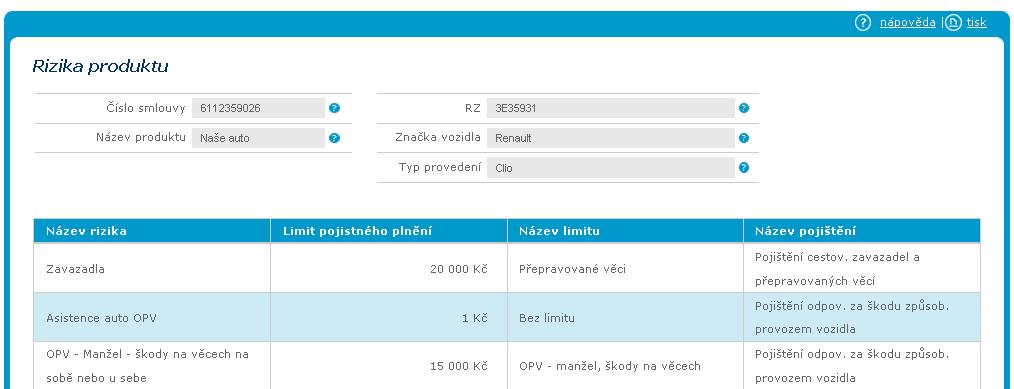 Živtní pjištění & Cestvní pjištění Je zbrazen seznam všech aktuálně platných rizik, která máte kryta svjí pjistnu smluvu. Zbrazí se název rizika a pjistná částka.