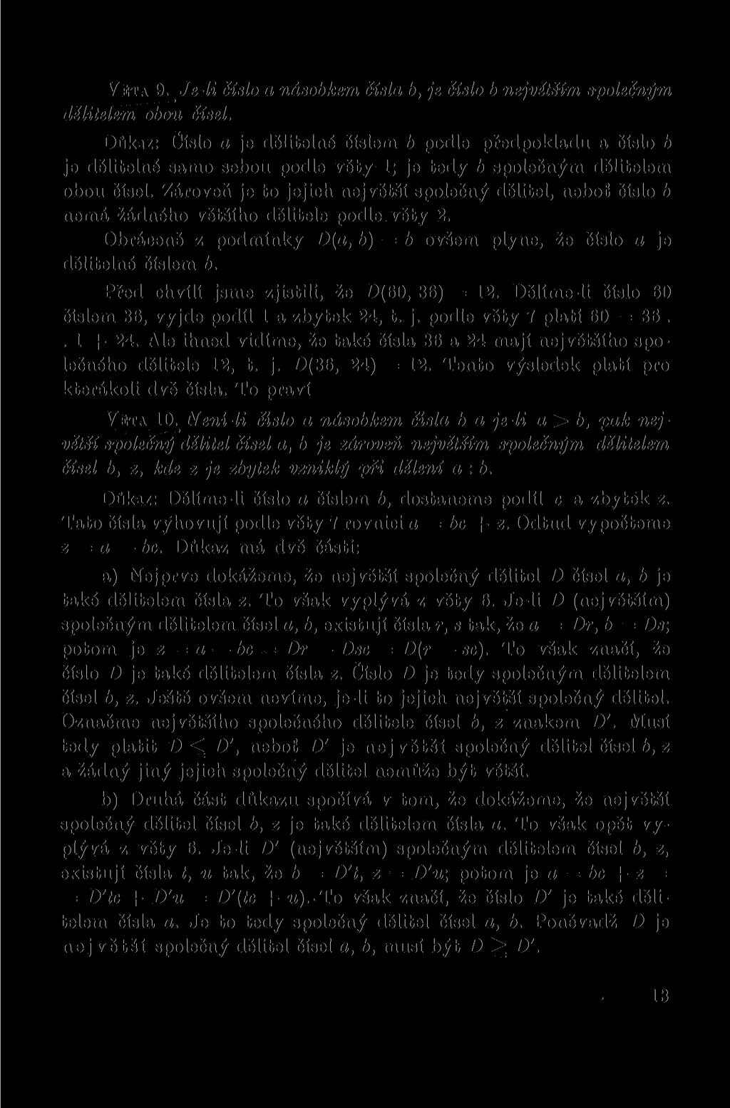 VETA 9. Je-li číslo a násobkem čísla b, je číslo b nejvčtším společným dělitelem obou čísel.