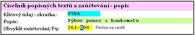 25 Pod popisem dokladu následuje informace o obchodním partnerovi (plátce či příjemce peněz). Při úhradě faktury se vyplní tento údaj sám.