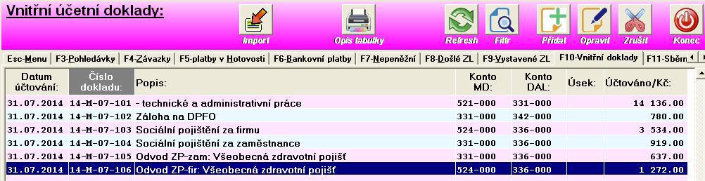 44 Tyto doklady lze zadávat jednotlivě (tlačítkem Přidat ), nebo je lze načítat z externích knih (tlačítkem Import ) což je případ této ukázky účtování mzdové agendy.