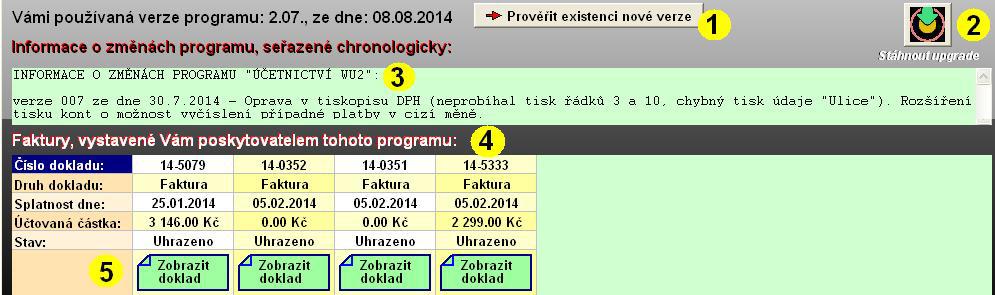 7 Po aktivaci programu a úspěšném přihlášení se objeví hlavní nabídka. V její horní části (1) naleznete tzv. rozbalovací menu, které je rozděleno do několika skupin (např.