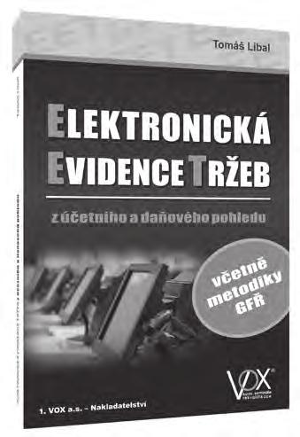 Prosinec 2017 NAKLADATELSTVÍ 1. VOX a.s. způsob fungování EET běžný a zjednodušený režim, praktický postup při evidenci tržeb, požadavky na pokladní zařízení ve vztahu k povinně odesílaným údajům o