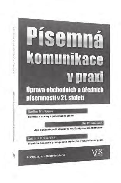 Leden 2018 NAKLADATELSTVÍ 1. VOX a.s. Souvislý a komplexní ilustrativní příklad, který doplní výklad teoretických ustanovení pomocí praktických příkladů a operací k vybraným problematikám, např.