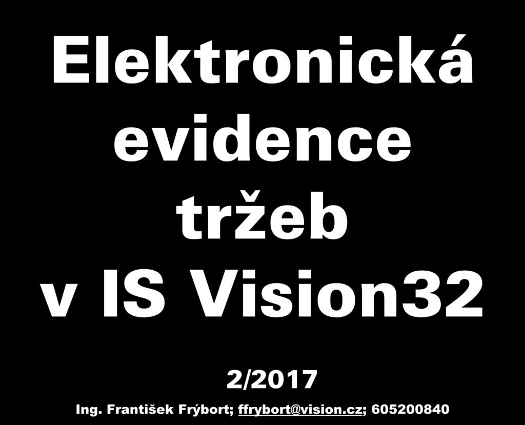 Elektrnická evidence tržeb v IS Visin32 2/2017