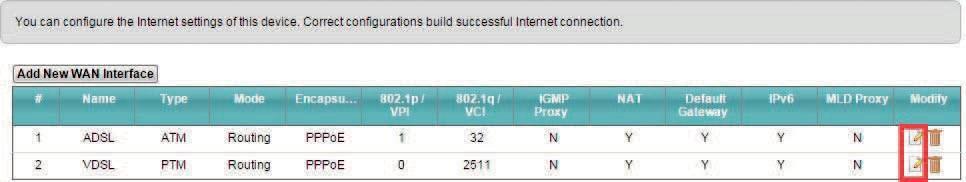 V hlavním menu na spodní liště klikněte na položku Network Setting a následně na položku Broadband Podle typu připojení vyberte VDSL nebo ADSL a zvolte Modify.