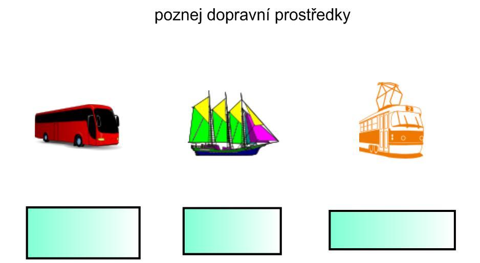 Obrázek 14 5. Vytvořte obdélník s tmavou výplní tak, aby překryl názvy dopravních prostředků. Tento obdélník umístěte pomocí nabídky Pořadí dopředu a zakryjte správné názvy.