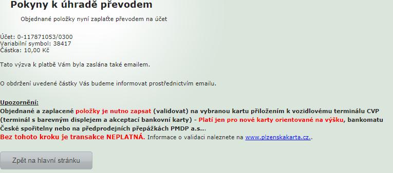 Dále zvolte, zda úhradu provedete bankovním převodem nebo platební kartou (s možností internetových on-line plateb) a