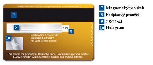 Pro platební funkci karty je důležité číslo platební karty, jméno jejího držitele, platnost, CSC kód (pro transakce realizované přes internet) a podpisový vzor.
