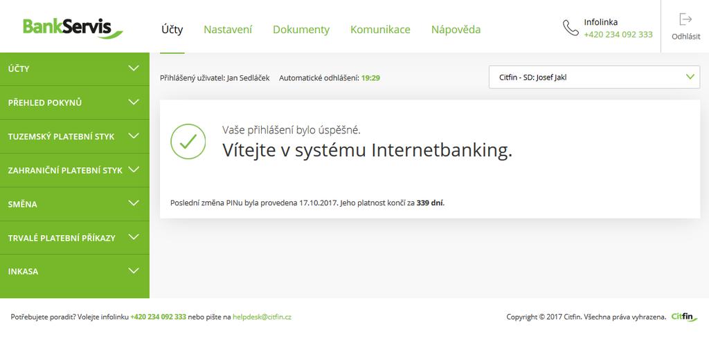 ÚSPĚŠNÉ PŘIHLÁŠENÍ DO BANKSERVISU Po úspěšném přihlášení do