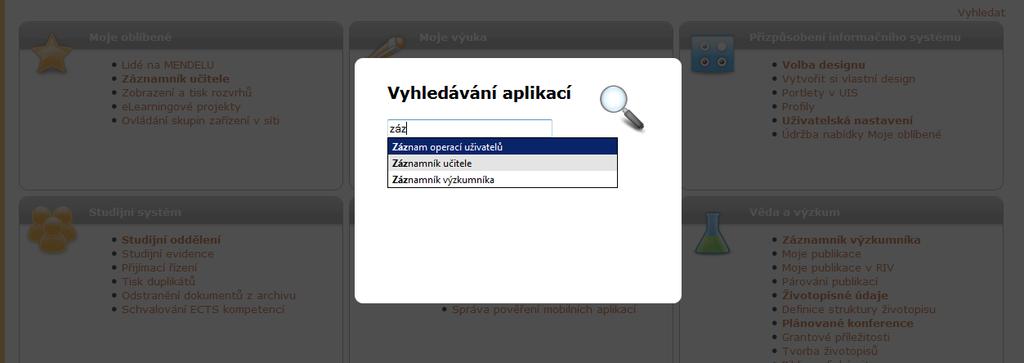 3 ZÁKLADNÍ PRINCIPY UŽÍVÁNÍ UIS Obrázek 12 Vyhledávání podle názvu aplikací Přesun sekcí zvolenou nabídku lze přemístit na pozici jiné zobrazené nabídky.