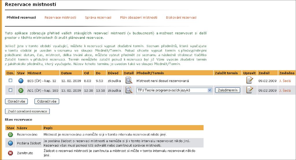 5 EAGENDA Učitelé mají možnost založit termín zkoušky pro místnost ve